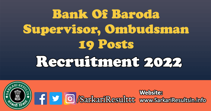 Bank Of Baroda Supervisor, Ombudsman Recruitment 2022